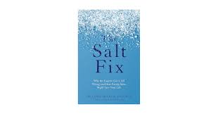 Salt Fix: Why the Experts Got It Wrong